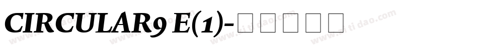 CIRCULAR9 E(1)字体转换